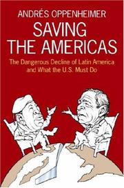 Cover of: Saving the Americas by Andres Oppenheimer, Andres Oppenheimer