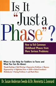 Cover of: Is it "just a phase"?: how to tell common childhood phases from more serious disorders