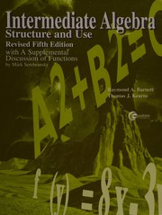 Cover of: Intermediate Algebra Structure and Use With a Supplemental Discussion of Functions