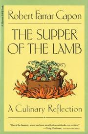 The Supper of the Lamb...a Culinary Reflection by Robert Farrar Capon
