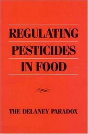 Cover of: Regulating Pesticides in Food: The Delaney Paradox