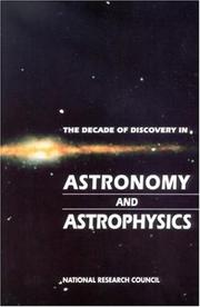 Cover of: The decade of discovery in astronomy and astrophysics by National Research Council (U.S.). Astronomy and Astrophysics Survey Committee.