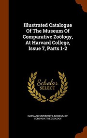 Cover of: Illustrated Catalogue Of The Museum Of Comparative Zoölogy, At Harvard College, Issue 7, Parts 1-2