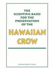 Cover of: Scientific bases for the preservation of the Hawaiian crow by National Research Council (U.S.). Committee on the Scientific Bases for the Preservation of the Hawaiian Crow.