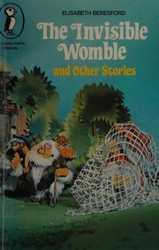 Cover of: The invisible Womble, and other stories by Elisabeth Beresford