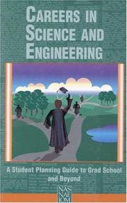 Cover of: Careers in science and engineering: a student planning guide to grad school and beyond