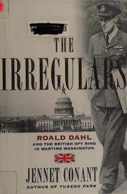 Cover of: The Irregulars: The Baker Street Spies in Wartime Washington