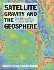 Cover of: Satellite Gravity and the Geosphere by National Research Council (US), Natl Res Council