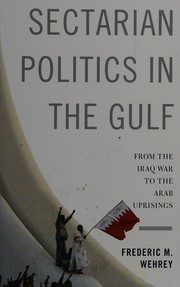 Cover of: Sectarian Politics in the Gulf: From the Iraq War to the Arab Uprisings
