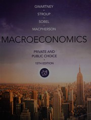 Cover of: Macroeconomics by James D. Gwartney, David A. Macpherson, Russell S. Sobel, Richard L. Stroup