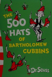 Cover of: The 500 hats of Bartholomew Cubbins by Dr. Seuss