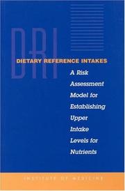 Cover of: Dietary Reference Intakes: A Risk Assessment Model for Establishing Upper Intake Levels for Nutrients (Compass Series)