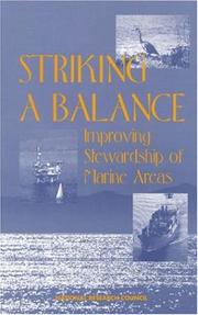 Cover of: Striking a balance by Committee on Marine Area Governance and Management, Marine Board, Commission on Engineering and Technical Systems, National Research Council.