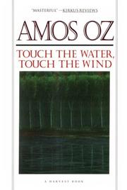 Cover of: Touch the Water, Touch the Wind by Amos Oz