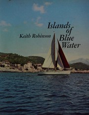 Cover of: Islands of blue water. by Robinson, Keith.