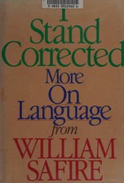 Cover of: I stand corrected by William Safire