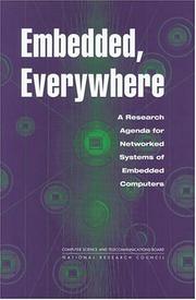 Cover of: Embedded, everywhere by Committee on Networked Systems of Embedded Computers, National Research Council (US), National Research Council (US)