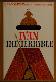 Ivan the Terrible by Ian Grey