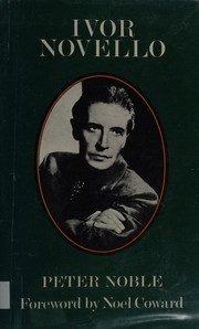 Cover of: Ivor Novello by Peter Noble