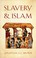 Cover of: Slavery and Islam