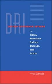Cover of: Dietary Reference Intakes For Water, Potassium, Sodium, Chloride, and Sulfate (Dietary Reference Intakes) by Institute of Medicine