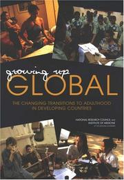 Cover of: Growing Up Global by Panel on Transitions to Adulthood in Developing Countries, National Research Council (US)