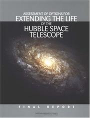 Cover of: Assessment of Options for Extending the Life of the Hubble Space Telescope by Committee on the Assessment of Options for Extending the Life of the Hubble Space Telescope, National Research Council (US)