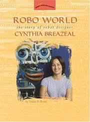 Cover of: Robo World: The Story of Robot Designer Cynthia Breazeal (Women's Adventures in Science)