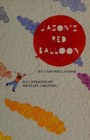 Cover of: Jason's Red Balloon by Cass Hollander, Michael Grejniec