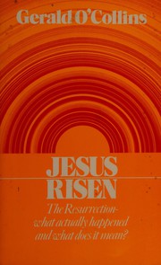 Cover of: Jesus risen by Gerald O'Collins