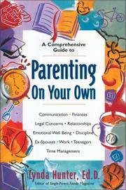 Cover of: A comprehensive guide to parenting on your own