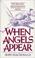 Cover of: When Angels Appear