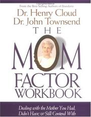 Cover of: Mom Factor Workbook, The by Henry Cloud, John Townsend