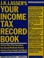 Cover of: J. K. Lasser's Your Income Tax Record Book