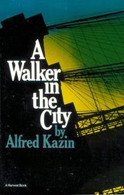 The walker and the city by Alfred Kazin