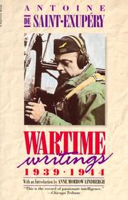 Wartime writings, 1939-1944 by Antoine de Saint-Exupéry