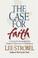 Cover of: Case for Faith, The