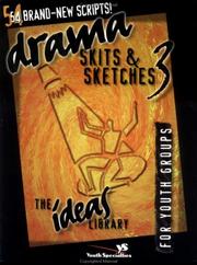 Cover of: Drama, skits & sketches 3: for youth groups.