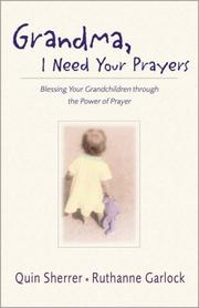 Cover of: Grandma, I Need Your Prayers by Quin M. Sherrer, Ruthanne Garlock