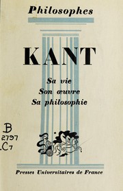 Cover of: Kant: sa vie, son oeuvre, avec un exposé de sa philosophie