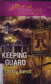 Keeping Guard by Christy Barritt