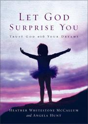 Cover of: Let God Surprise You by Heather Whitestone McCallum, Angela Elwell Hunt