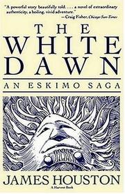 The white dawn by James A. Houston