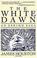 Cover of: The white dawn