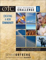 Cover of: Old Testament Challenge Volume 1: Creating a New Community by John Ortberg, Kevin G. Harney, Sherry Harney