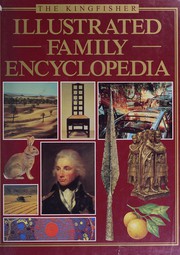 Cover of: The Kingfisher illustrated family encyclopedia