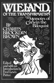 Cover of: Wieland: Or The Transformation: With Memoirs Of Carwin The Biloquist by Charles Brockden Brown