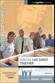 Cover of: Serving Like Christ (Experiencing Christ Together)