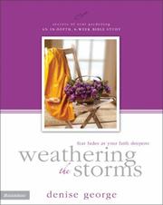 Cover of: Weathering the Storms: Fear Fades as Your Faith Deepens (Secrets of Soul Gardening)
