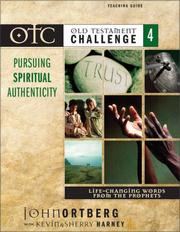 Cover of: Old Testament Challenge Volume 4: Pursuing Spiritual Authenticity Teaching Guide: Life-Changing Words from the Prophets (Old Testament Challenge)